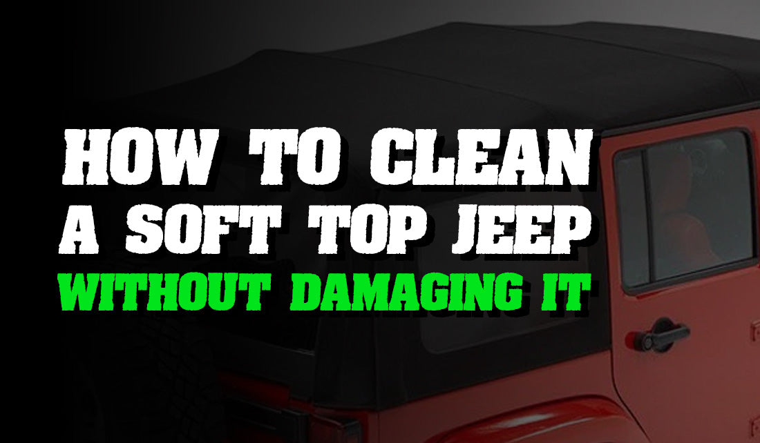 How to Clean a Soft Top Jeep Without Damaging It